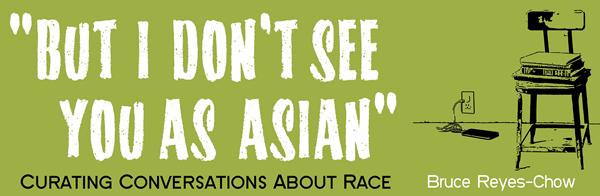 I Don’t See You as Asian