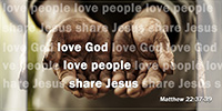 love God, love people, share Jesus